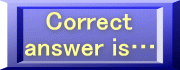 Correct answer is...